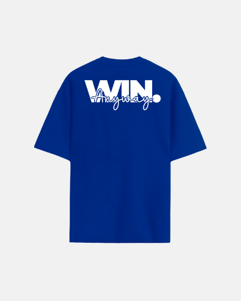 WIN ANYWAY T-SHIRT