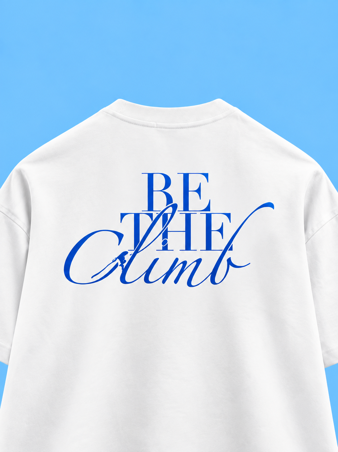 BE THE CLIMB T-SHIRT - HIPCASTLE