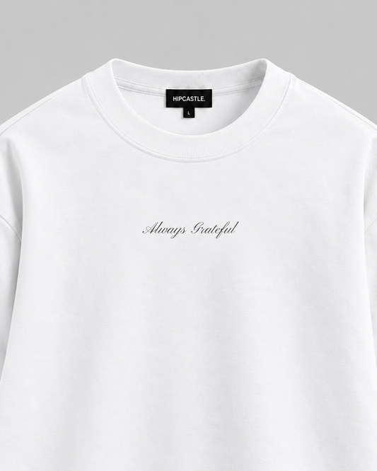 ALWAYS GRATEFUL T-SHIRT - HIPCASTLE