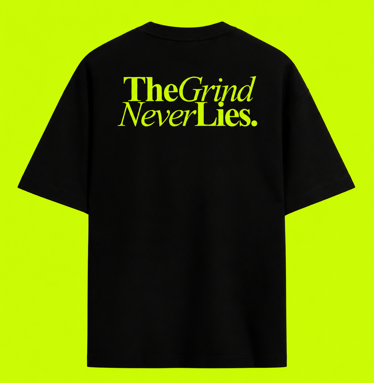 THE GRIND NEVER LIES T-SHIRT - HIPCASTLE