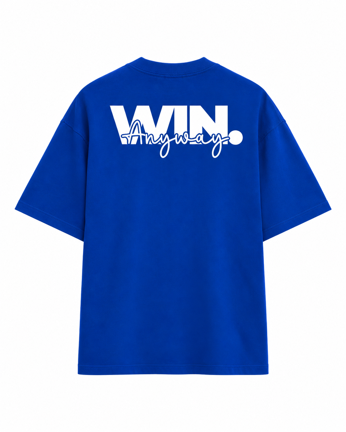 WIN ANYWAY T-SHIRT - HIPCASTLE