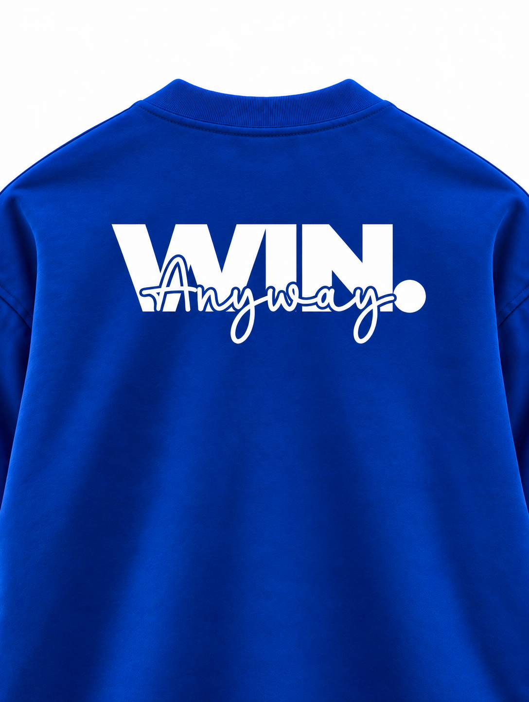 WIN ANYWAY T-SHIRT - HIPCASTLE